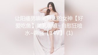 【牟镞罎舙】，光头哥大战小萝莉，年轻学生妹