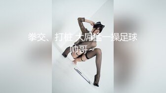 【AV佳丽】房东躲在公寓里看着莉娜自慰和潮吹