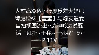 坦克熟女 快干我 哥哥 快操我 要高潮了 小伙子就射了 滾 你给我删了 偷偷拍一下脸 被发现了 无毛鲍鱼真肥