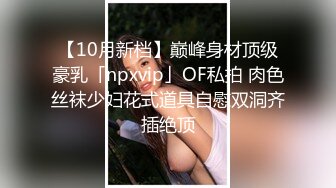 【ABC极品整理】主播【黑木耳小姨子】极品颜值,啪啪,多P,韵味少妇,大尺度【50v】 (30)