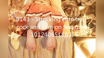 0143 - Strocking cute trap cock and cum on feet (ph6101240651863)