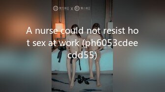 A nurse could not resist hot sex at work (ph6053cdeecdd55)