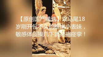 大波小蛮腰大屁股完美身材华裔长发大学生美女插着肛塞与洋男友各种啪啪啪大合集很生猛