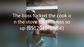 The boss fucked the cook on the stove for tasteless soup (6512022ebfe56)